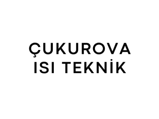 ÇUKUROVA ISI TEKNİK